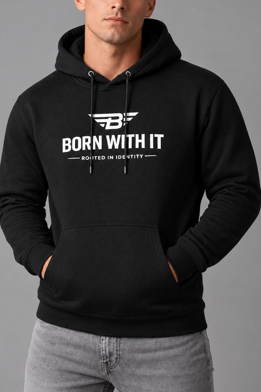 BORN WITH IT™ SIGNATURE HOODIE