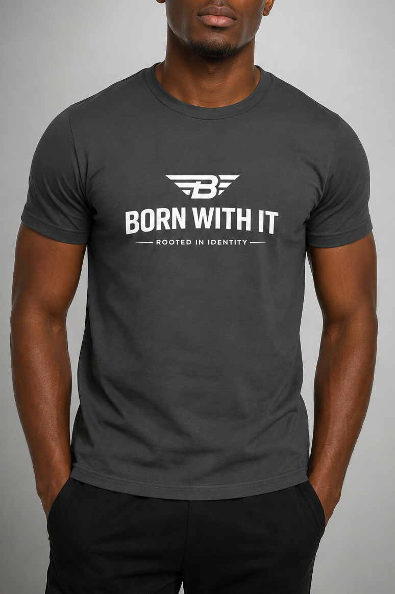 BORN WITH IT™ SLIM FIT T- SHIRT  [Carbon Grey]